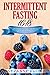 Intermittent Fasting 16/8 by Suzanne Cook