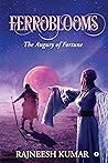 FERROBLOOMS : The Augury of Fortune