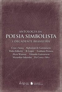 Antologia da Poesia Simbolista e Decadente Brasileira (Paperback)