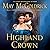 Highland Crown (Royal Highlander, #1) by May McGoldrick
