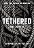 Tethered