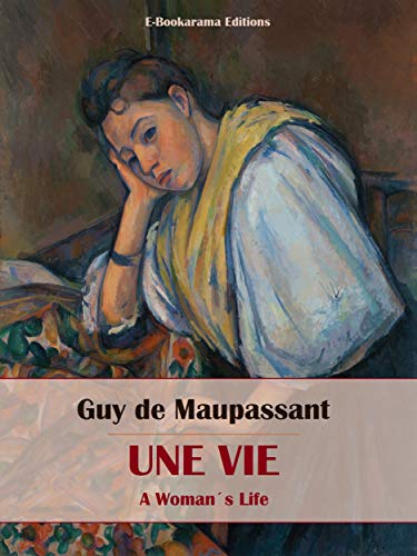 Une Vie: A Woman’s Life