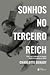 Sonhos no Terceiro Reich by Charlotte Beradt