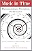 Music in Time: Phenomenology, Perception, Performance (Harvard Publications in Music)