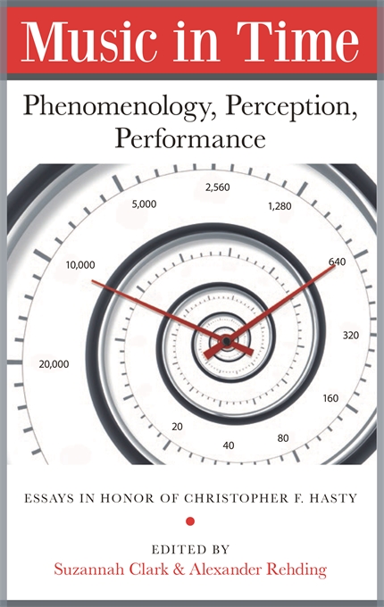 Music in Time: Phenomenology, Perception, Performance (Harvard Publications in Music)