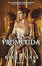 La prometida by Kiera Cass