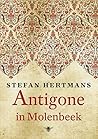 Antigone in Molenbeek by Stefan Hertmans