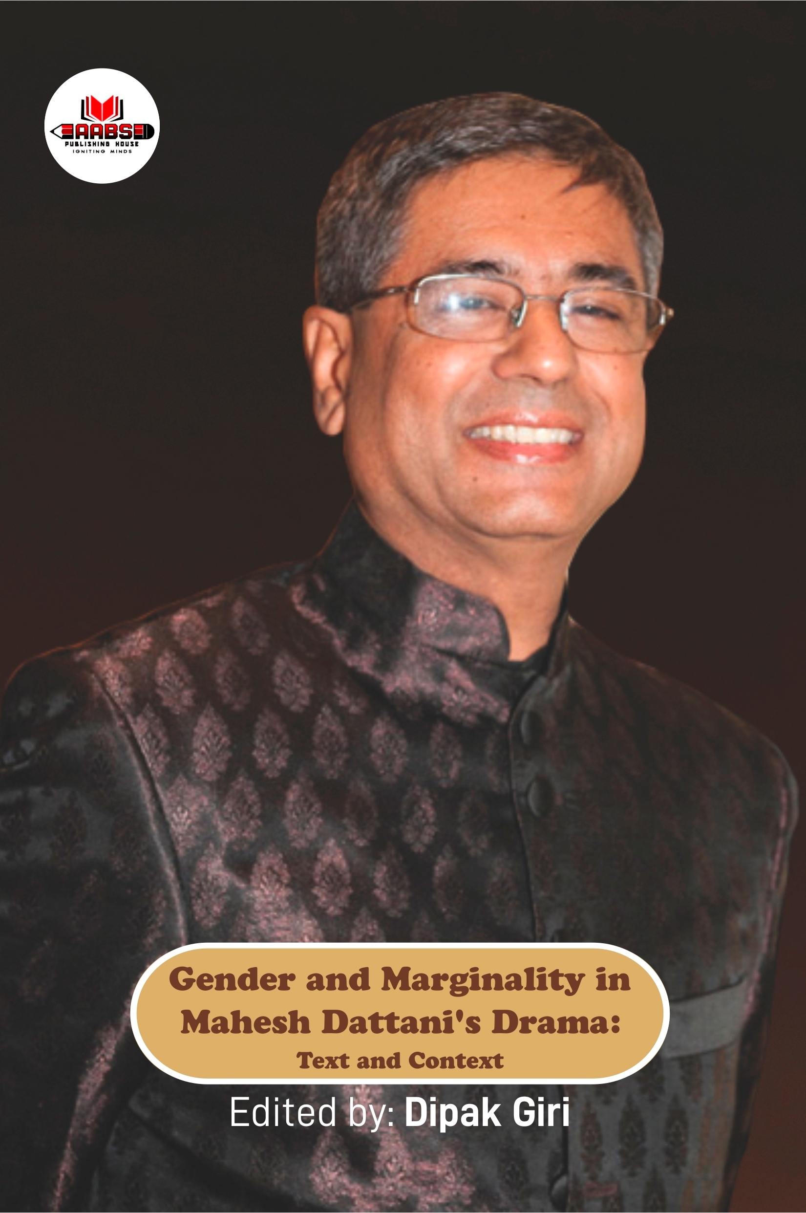 Gender and Marginality in Mahesh Dattani's Drama: Text and Context