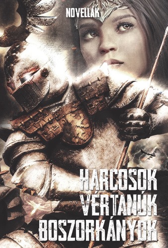 Harcosok ​Vértanúk Boszorkányok (Paperback)