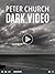 Dark Video (Catalyst International Crime Series)