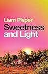 Sweetness and Light by Liam Pieper