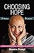 Choosing Hope: 1 Woman, 3 Cancers