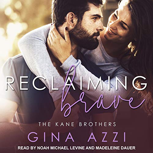 Reclaiming Brave (Kane Brothers, #3)
