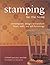 Stamping for the Home: Contemporary Designs to Transform Floors, Walls, and Soft Furnishings (Homecrafts)
