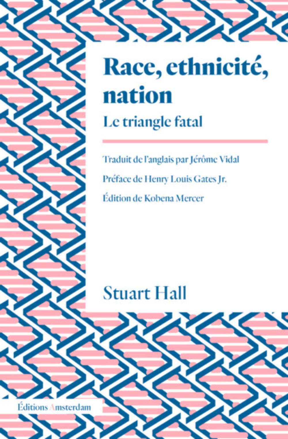 Race, ethnicité, nation: Le Triangle fatal (Paperback)