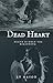 Dead Heart: Death is only t...
