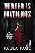 Murder is Contagious: An Al...