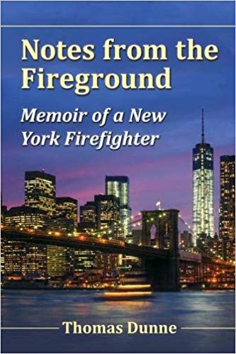 Notes from the Fireground: Memoir of a New York Firefighter