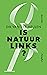 Is natuur links?