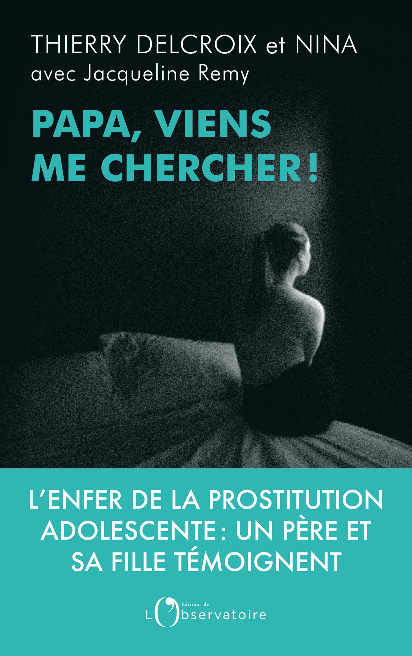 Papa, viens me chercher ! (Hors collection) (French Edition)