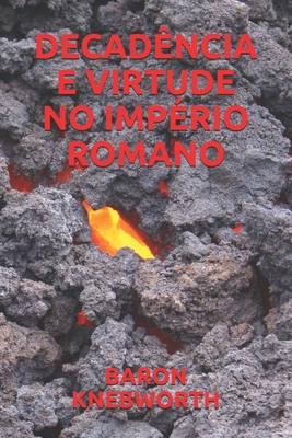 Decad�ncia E Virtude No Imp�rio Romano