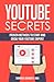 Youtube Secrets: Proven Met...