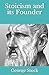 Stoicism and its Founder by George Stock