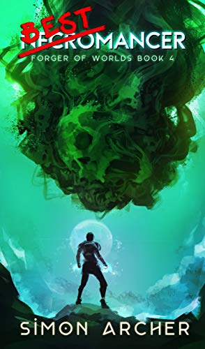 Best Necromancer (Forger of Worlds #4)