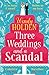 Three Weddings and a Scandal by Wendy  Holden