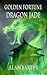 Golden Fortune, Dragon Jade