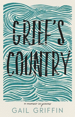 Grief's Country: A Memoir in Pieces (Paperback)