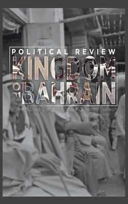 Kingdom of Bahrain: Political Review