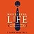 A Wonderful Life: Insights on Finding a Meaningful Existence