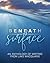 Beneath the Surface: An anthology of writing from Lake Macquarie -- LARGE PRINT VERSION