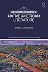 The Routledge Introduction to Native American Literature The Routledge Introduction to Native American Literature