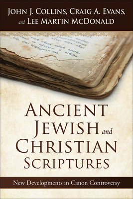 Ancient Jewish and Christian Scriptures: New Developments in Canon Controversy (Hardcover)