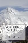 Altitude or Attitude by Ifti Mirza