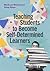 Teaching Students to Become...