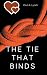 The Tie That Binds