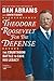Theodore Roosevelt for the Defense: The Courtroom Battle to Save His Legacy