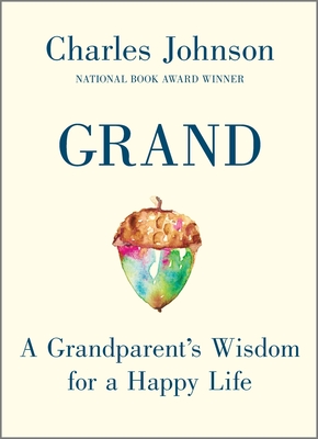 Grand: A Grandparent's Wisdom for a Happy Life (Hardcover)