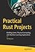 Practical Rust Projects: Building Game, Physical Computing, and Machine Learning Applications