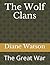 The Wolf Clans by Diane Watson