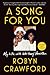 A Song for You by Robyn Crawford A Song for You by Robyn Crawford