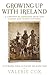 Growing Up with Ireland: A Century of Memories from Our Oldest and Wisest Citizens