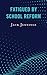 Fatigued by School Reform