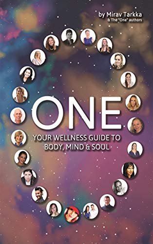 ONE: Your Wellness Guide To Body, Mind & Soul (Kindle Edition)