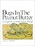 Bugs in the Peanut Butter: Dangers in Everyday Food