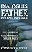 Dialogues with My Father Who Art in Heaven by Constance W Porter