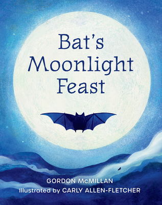 Bat's Moonlight Feast (Hardcover)